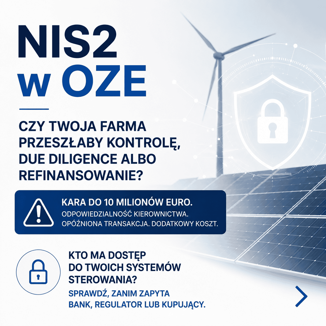 NIS2 w OZE: czy Twoje odnawialne aktywa lub projekt przeszłyby kontrolę, due diligence albo refinansowanie?